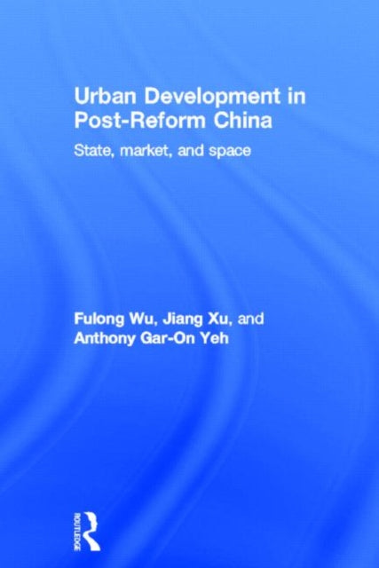Book cover of: Urban Development in Post-Reform China. By: F. & Xu, J. Wu