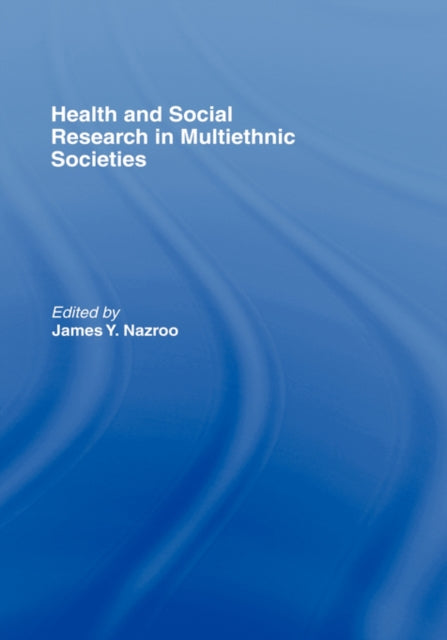 Book cover of: Health and Social Research in Multiethnic Societies