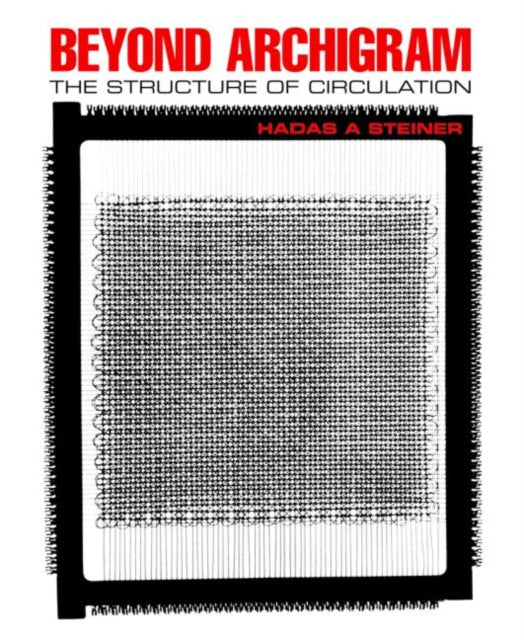 Book cover of: Beyond Archigram. By: Hadas A. Steiner, Hadas Steiner