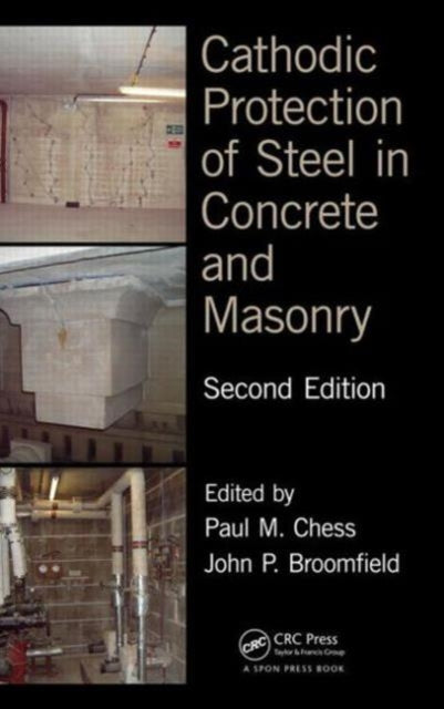 Book cover of: Cathodic Protection of Steel in Concrete and Masonry. By: Paul M. Chess