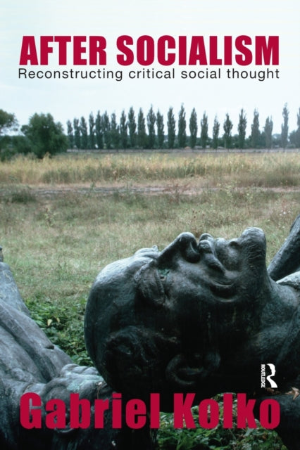 Book cover of: After Socialism. By: Gabriel Kolko