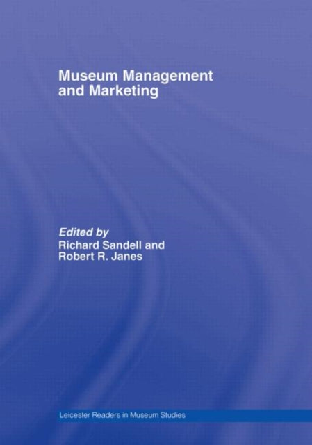 Book cover of: Museum Management and Marketing. By: Richard Sandell