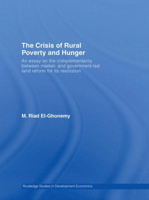 Book cover of: Crisis of Rural Poverty and Hunger. By: M. El-Ghonemy