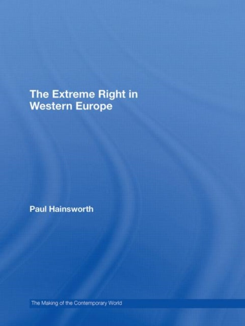 Book cover of: Extreme Right in Europe. By: Paul Hainsworth