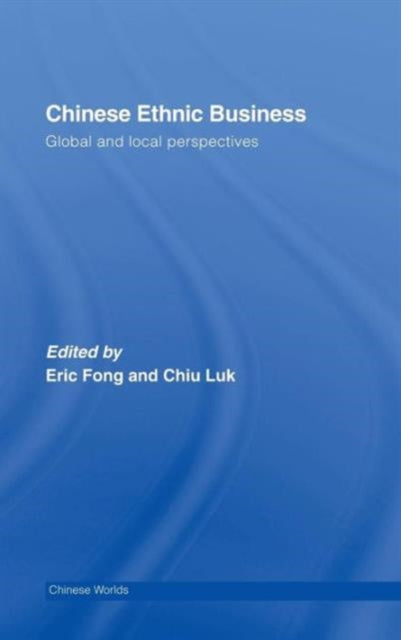 Book cover of: Chinese Ethnic Business. By: Fong/Luk