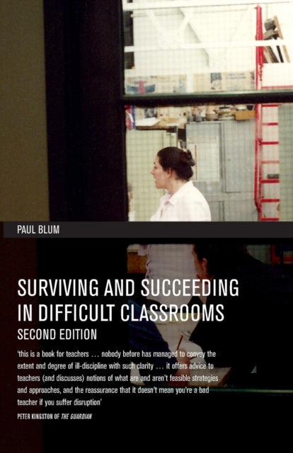 Book cover of: Surviving and Succeeding in Difficult Classrooms