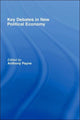 Book cover of: Key Debates in New Political Economy. By: Anthony Payne