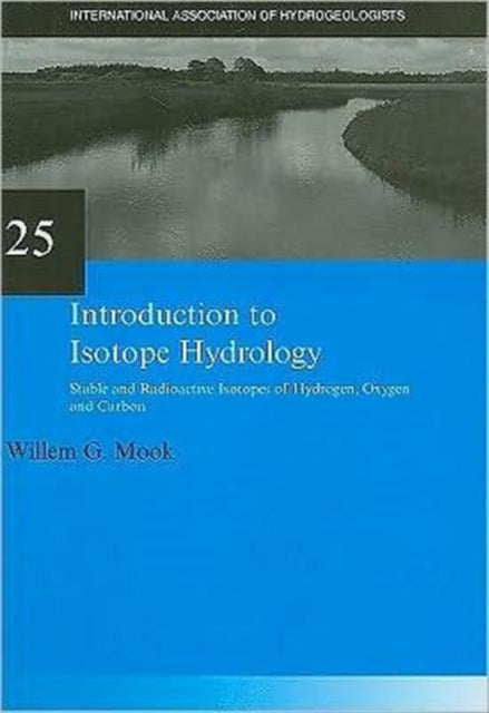 Book cover of: Introduction to Isotope Hydrology. By: Willem G. Mook