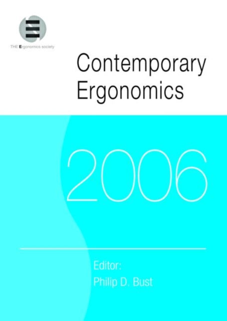 Book cover of: Contemporary Ergonomics 2006. By: Philip D. Bust