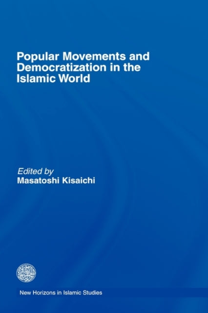 Book cover of: Popular Movements and Democratization in the Islamic World