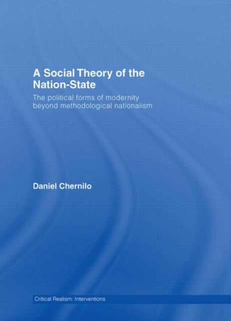Book cover of: Social Theory of the Nation-State. By: Chernilo, Daniel Chernilo