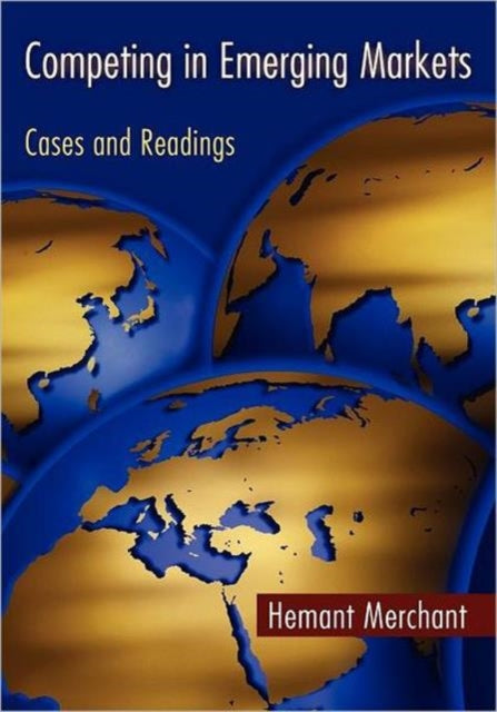 Book cover of: Competing in Emerging Markets. By: Hemant Merchant