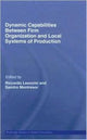 Book cover of: Dynamic Capabilities Between Firm Organisation and Local Systems of Production. By: Riccardo Leoncini