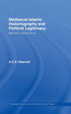 Book cover of: Mediaeval Islamic Historiography and Political Legitimacy. By: A. Peacock, A. C. S. Peacock