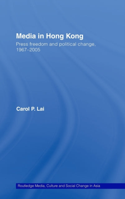 Book cover of: Media in Hong Kong. By: Carol Lai