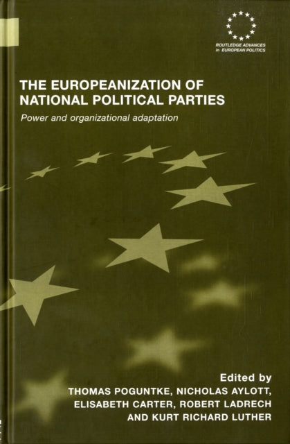 Book cover of: Europeanization of National Political Parties. By: Poguntke/Aylott