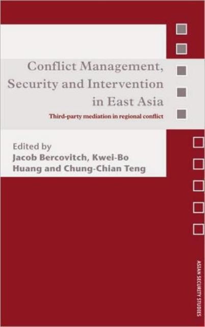 Book cover of: Conflict Management, Security and Intervention in East Asia. By: Jacob Bercovitc