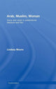 Book cover of: Arab, Muslim, Woman. By: Lindsey Moore