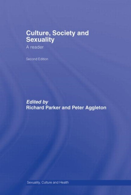 Book cover of: Culture, Society and Sexuality. By: Peter Aggleton