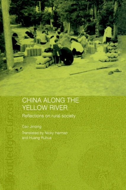 Book cover of: China Along the Yellow River. By: Cao Jinqing