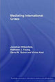 Book cover of: Mediating International Crises. By: Victor Asal