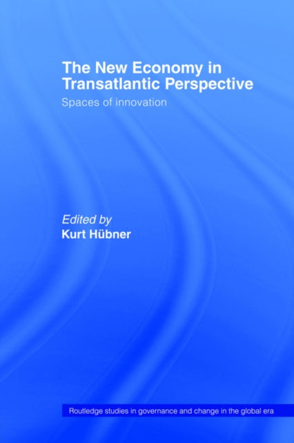 Book cover of: New Economy in Transatlantic Perspective. By: Kurt Hubner