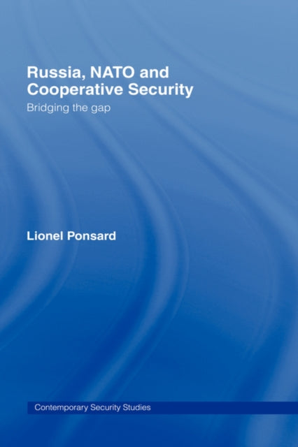 Book cover of: Russia, NATO and Cooperative Security. By: Lionel Ponsard, L. Ponsard