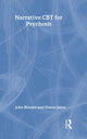 Book cover of: Narrative CBT for Psychosis. By: John Rhodes