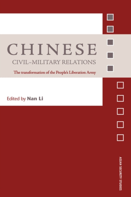 Book cover of: Chinese Civil-Military Relations. By: Nan Li