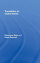 Book cover of: Translation in Global News. By: Bassnett/Bielsa, Esperança Bielsa