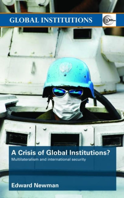 Book cover of: Crisis of Global Institutions?. By: Newman