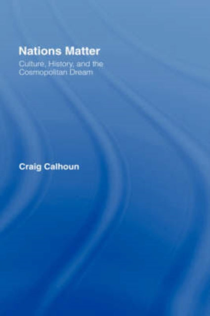 Book cover of: Nations Matter. By: Craig Calhoun