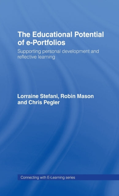 Book cover of: Educational Potential of e-Portfolios. By: Stefani/Mason/P