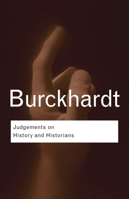 Book cover of: Judgements on History and Historians. By: Jacob Burckhardt, Jac Burckhardt