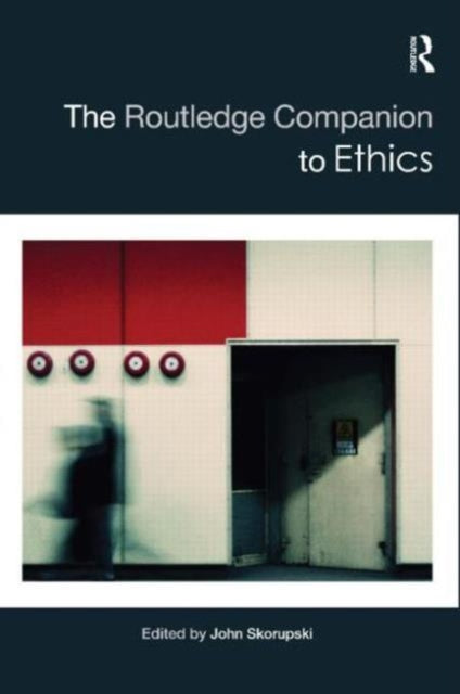 Book cover of: Routledge Companion to Ethics. By: John Skorupski