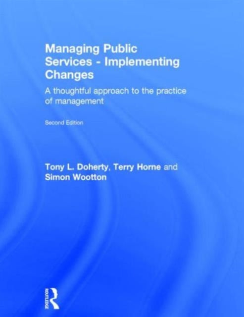 Book cover of: Managing Public Services - Implementing Changes. By: Doherty
