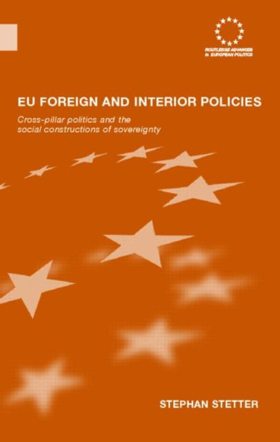 Book cover of: EU Foreign and Interior Policies. By: Stetter