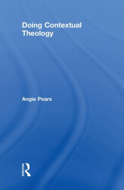 Book cover of: Doing Contextual Theology. By: Angie Pears
