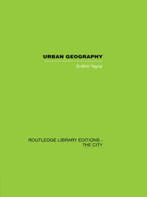 Book cover of: Urban Geography. By: Griffit Taylor