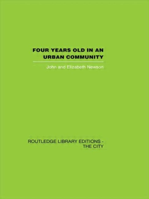 Book cover of: Four years Old in an Urban Community. By: John an Newson