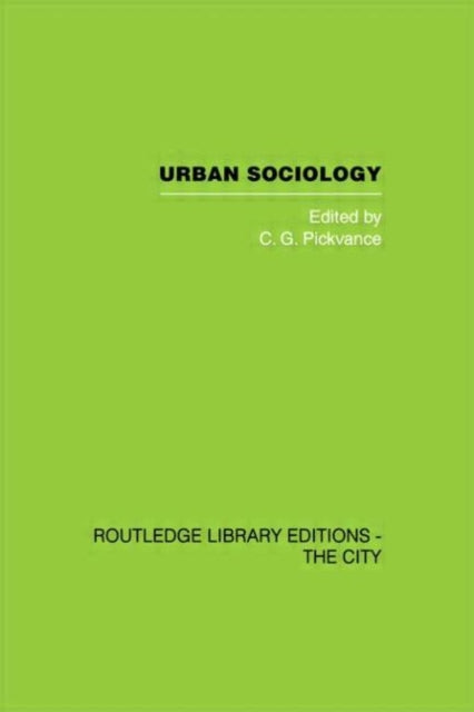 Book cover of: Urban Sociology. By: C. G Pickvance