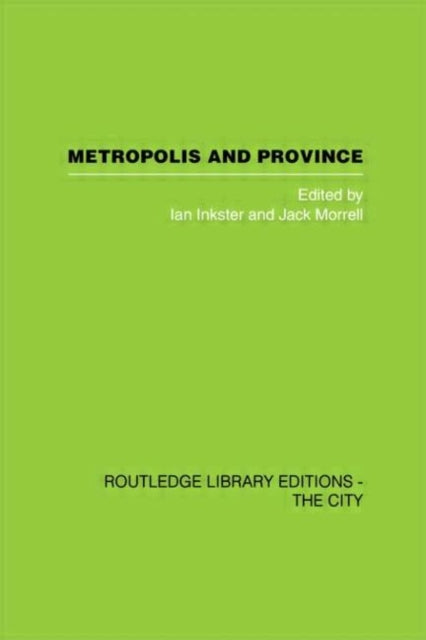 Book cover of: Metropolis and Province. By: Ian Inkster