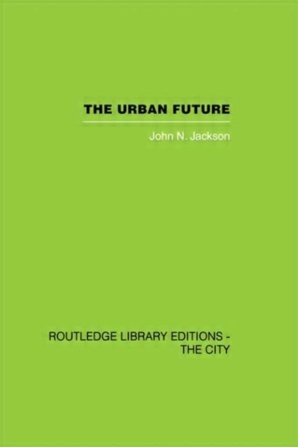 Book cover of: Urban Future. By: John N. Jackson