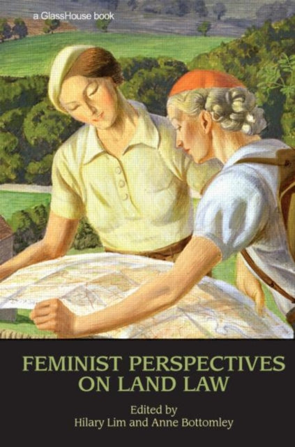 Book cover of: Feminist Perspectives on Land Law. By: Lim & Bottomley