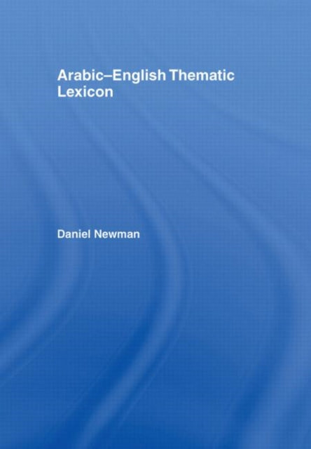 Book cover of: Arabic-English Thematic Lexicon. By: Daniel Newman