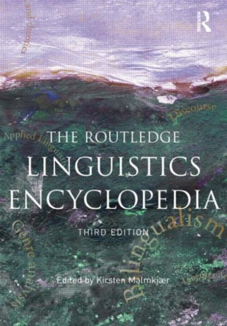 Book cover of: Routledge Linguistics Encyclopedia. By: Kirst Malmkjaer