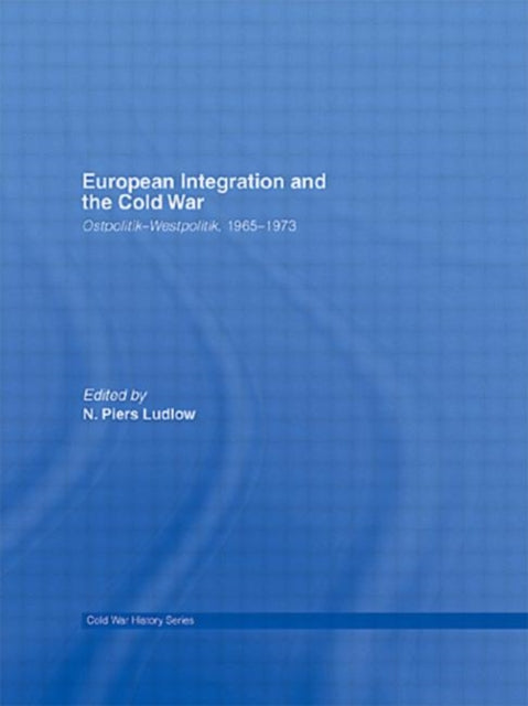 Book cover of: European Integration and the Cold War. By: N. Ludlow