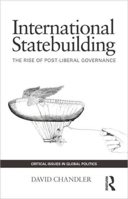 Book cover of: International Statebuilding. By: Chandler, David, David Chandler