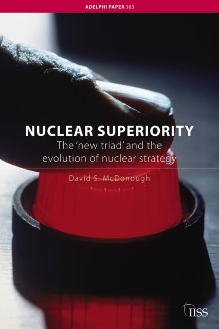 Book cover of: Nuclear Superiority. By: David McDonough, David S. McDonough