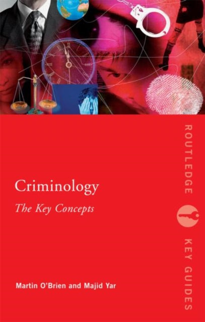 Book cover of: Criminology: The Key Concepts. By: Martin O'Brien